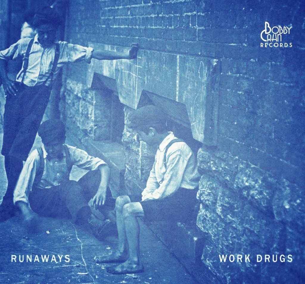 Work Drugs - Runaways